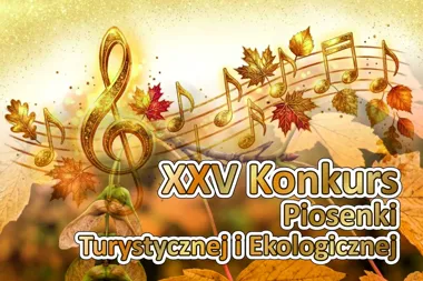 25. Jubileuszowy Konkurs Piosenki Turystycznej i Ekologicznej